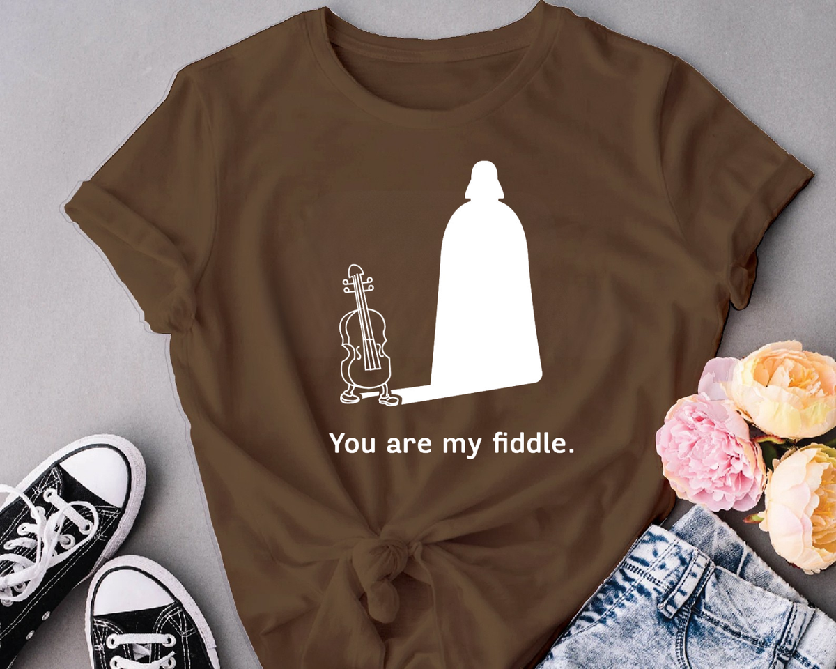 you are my fiddle