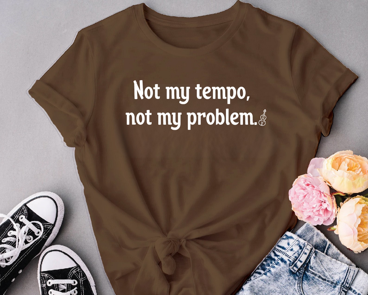 Not my tempo, not my problem.