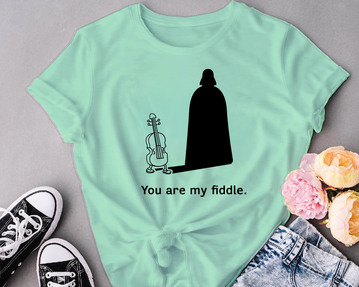you are my fiddle
