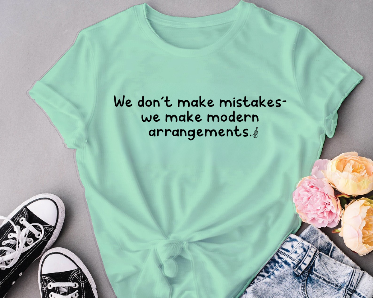 We don't make mistakes - we make modern arrangement