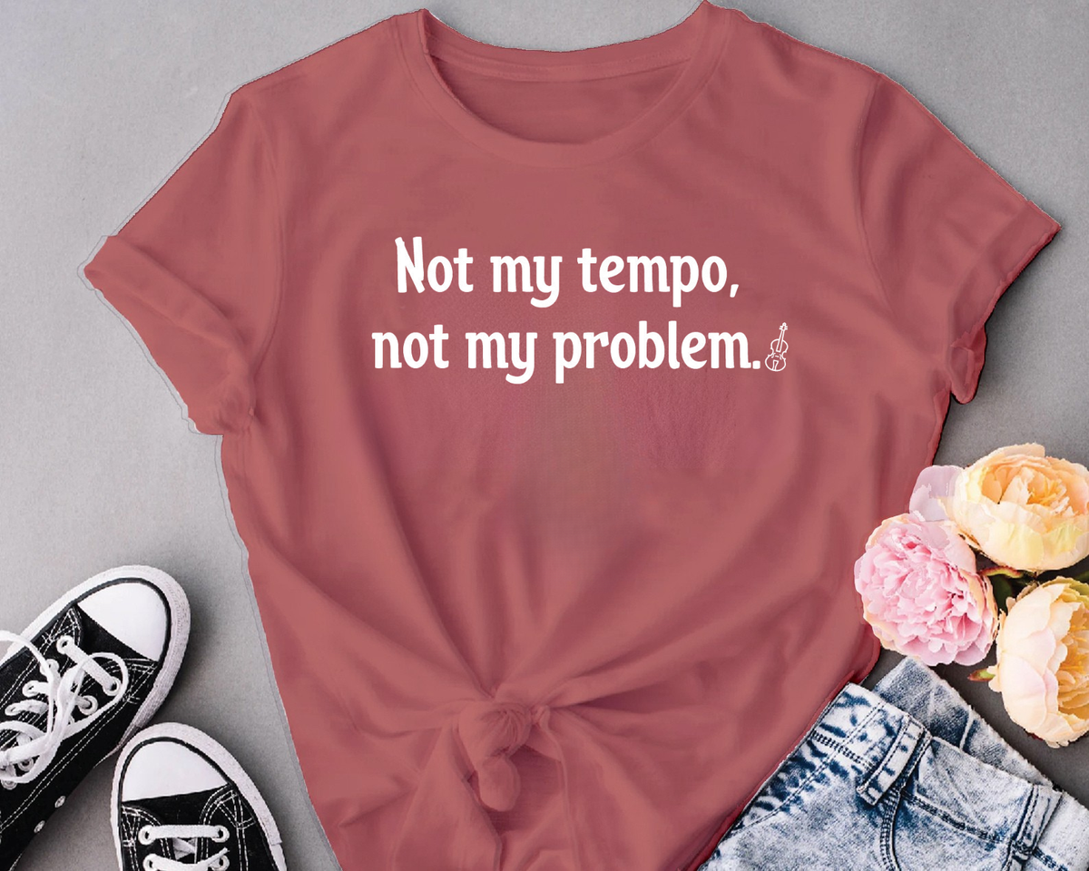 Not my tempo, not my problem.