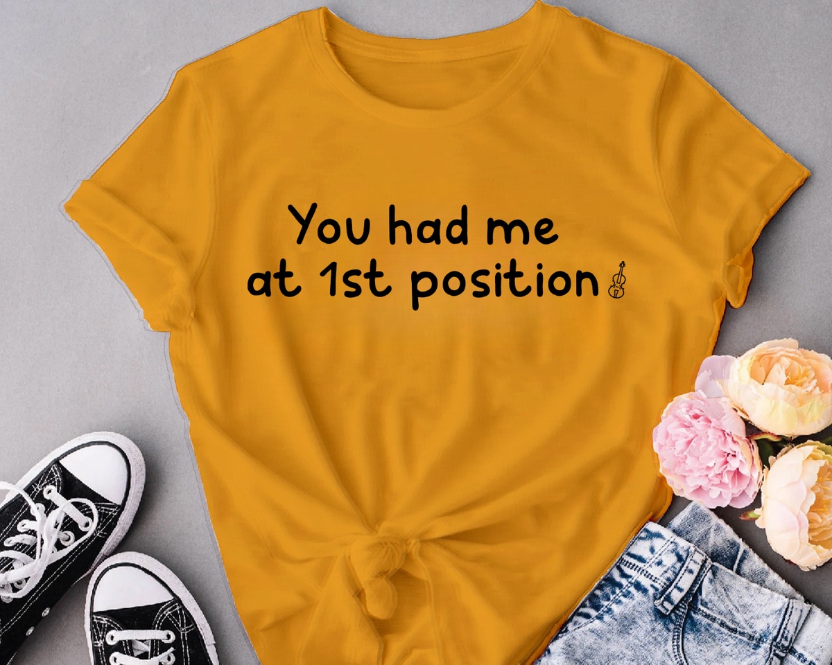 You had me at 1st position