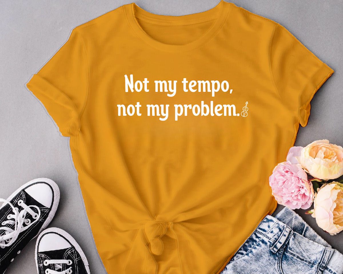 Not my tempo, not my problem.