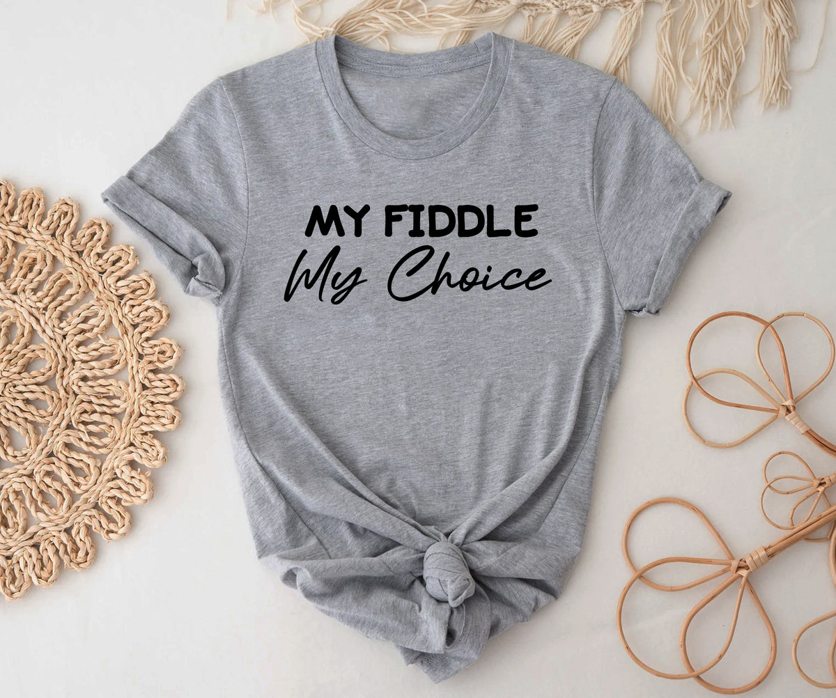 My fiddle my choice