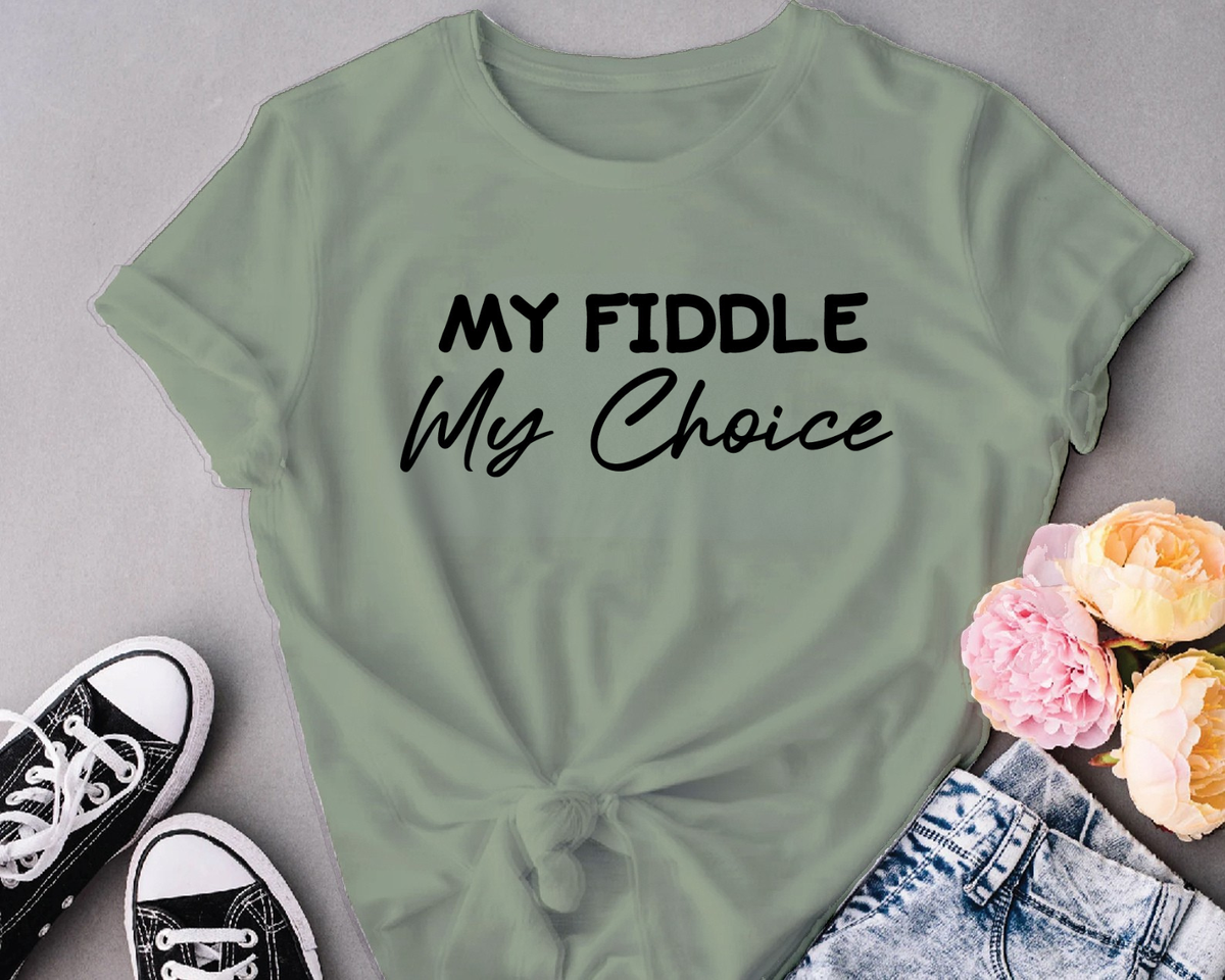 My fiddle my choice