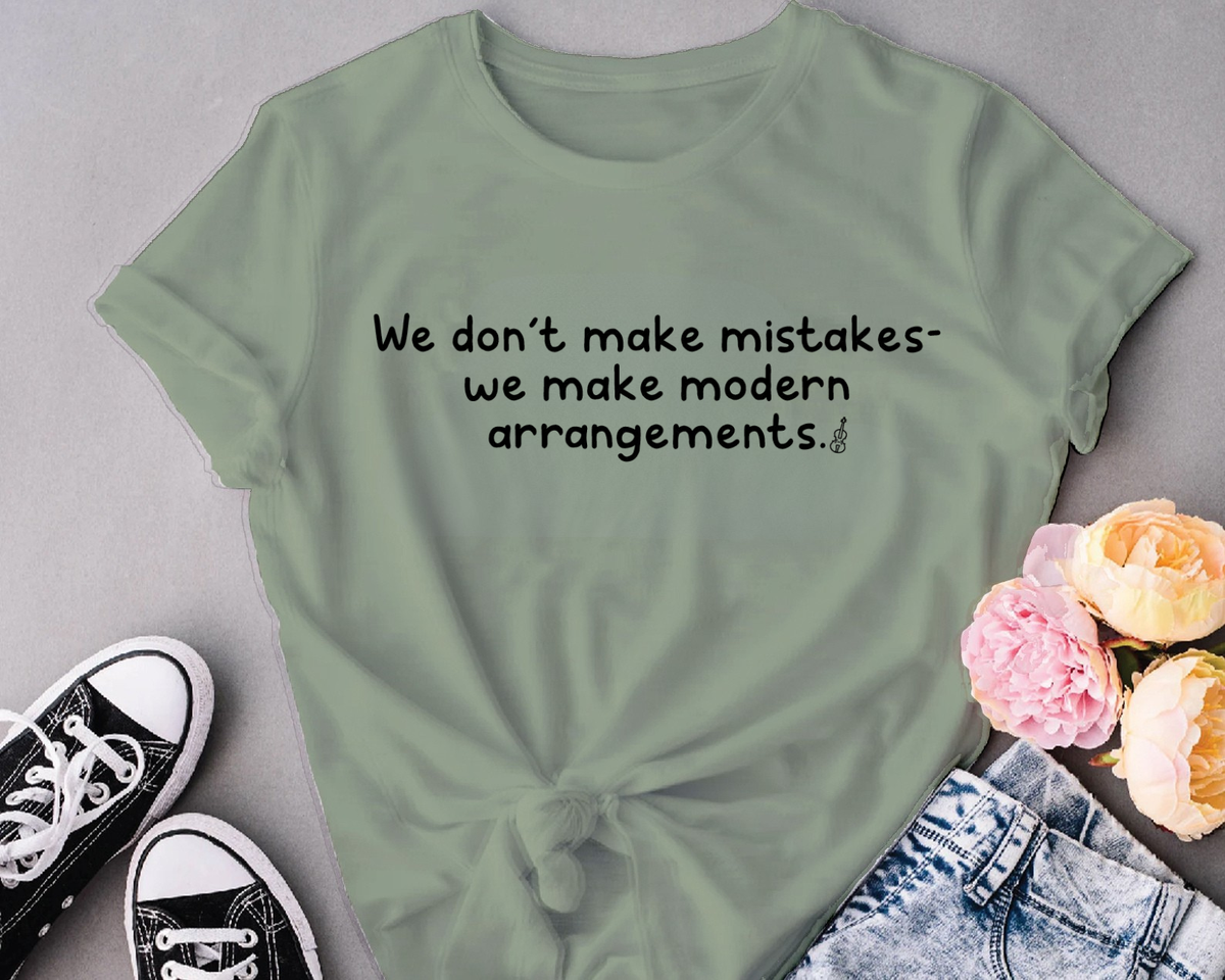 We don't make mistakes - we make modern arrangement