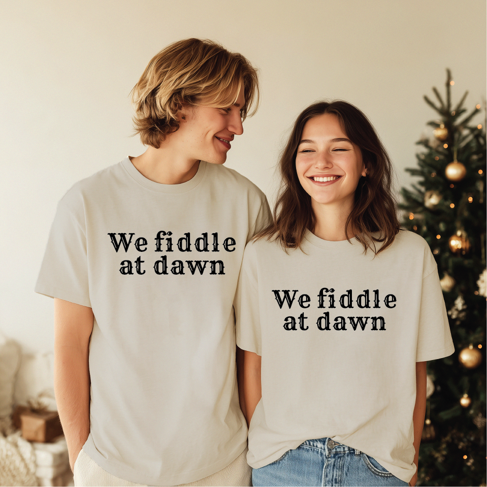We fiddle at dawn