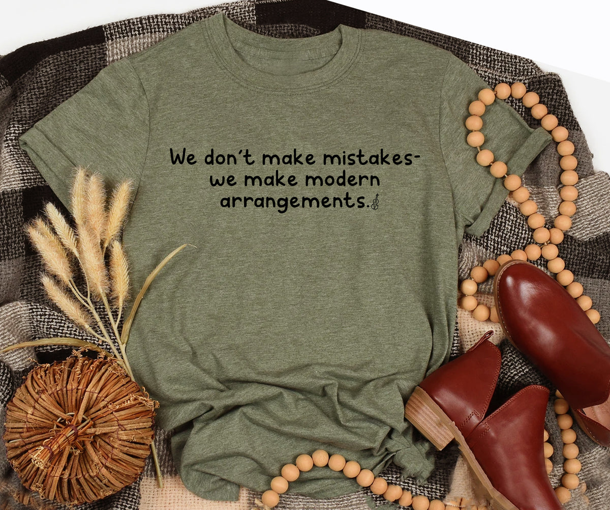 We don't make mistakes - we make modern arrangement