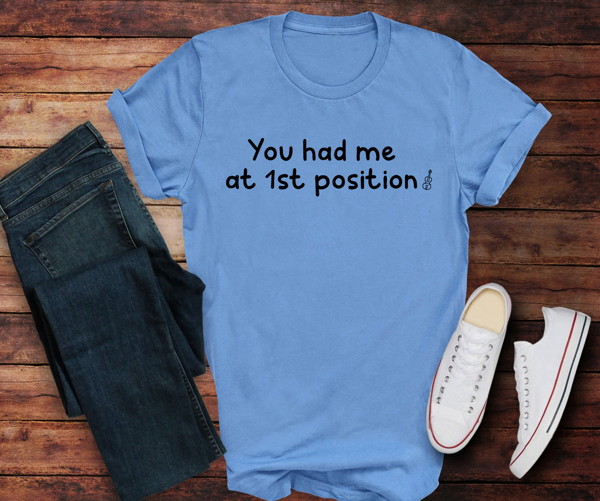 You had me at 1st position