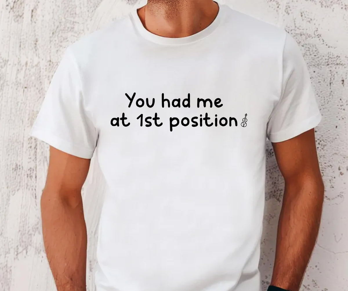 You had me at 1st position