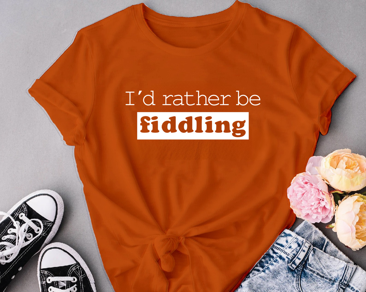I'd rather be fiddling