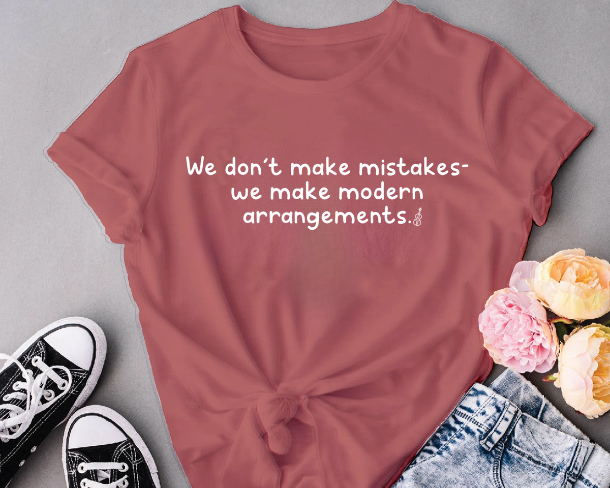 We don't make mistakes - we make modern arrangement