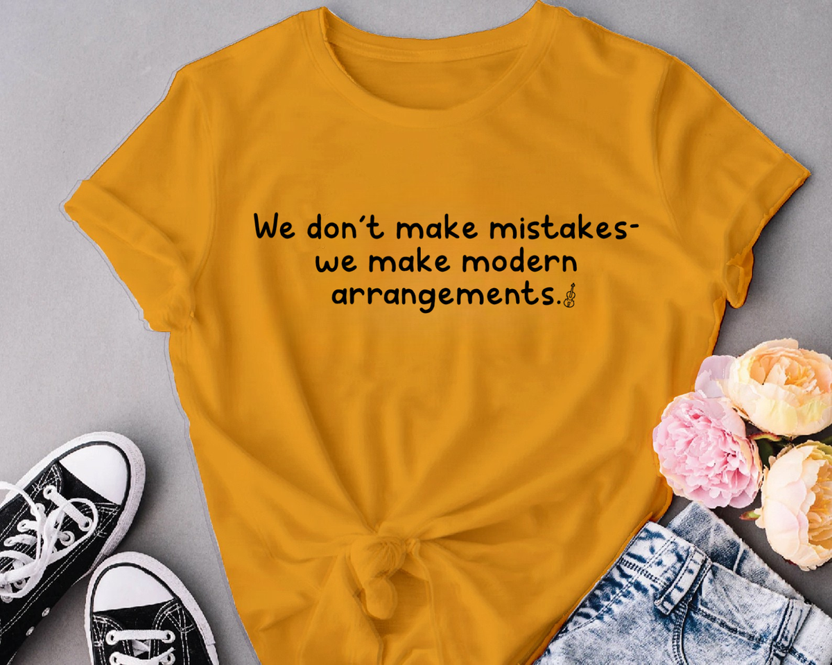 We don't make mistakes - we make modern arrangement