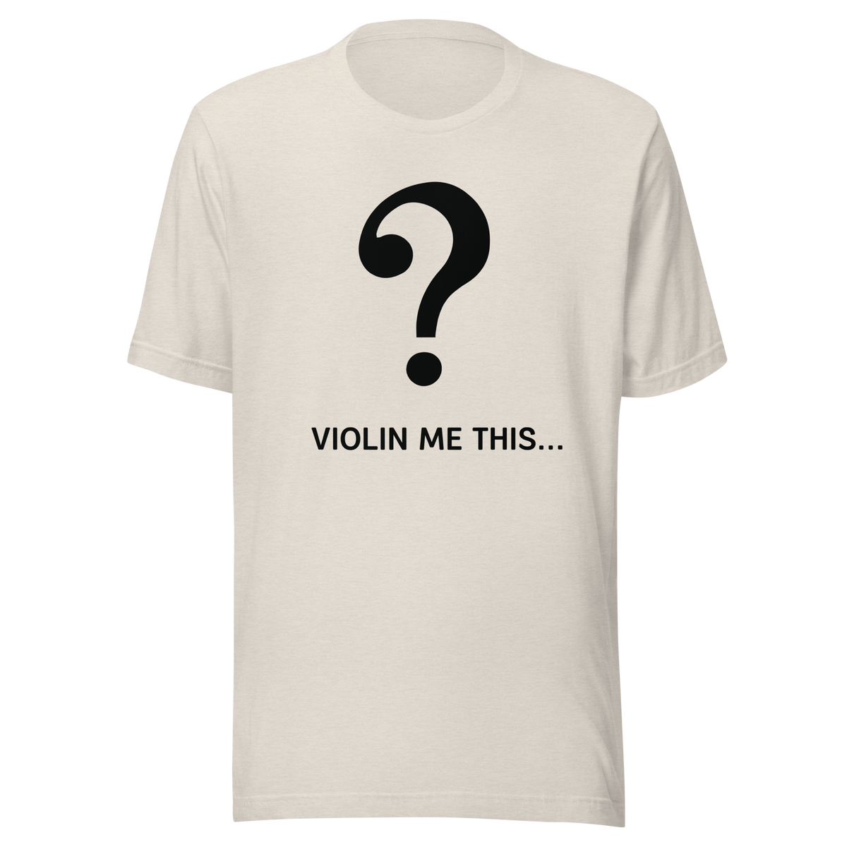 Violin Me This... I Have a Question